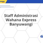 Staff Administrasi Wahana Express Banyuwangi