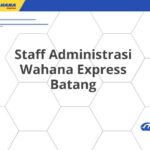 Staff Administrasi Wahana Express Batang
