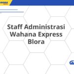 Staff Administrasi Wahana Express Blora