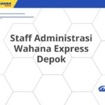 Staff Administrasi Wahana Express Depok