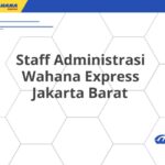 Staff Administrasi Wahana Express Jakarta Barat