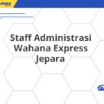 Staff Administrasi Wahana Express Jepara