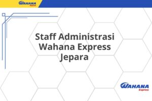 Staff Administrasi Wahana Express Jepara