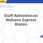 Staff Administrasi Wahana Express Klaten
