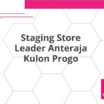 Staging Store Leader Anteraja Kulon Progo