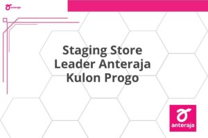 Staging Store Leader Anteraja Kulon Progo