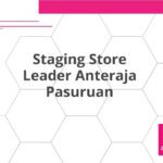 Staging Store Leader Anteraja Pasuruan