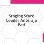 Staging Store Leader Anteraja Pati