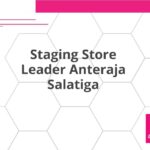 Staging Store Leader Anteraja Salatiga