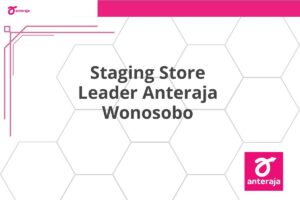 Staging Store Leader Anteraja Wonosobo
