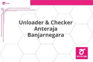 Unloader & Checker Anteraja Banjarnegara