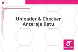 Unloader & Checker Anteraja Batu