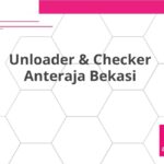 Unloader & Checker Anteraja Bekasi