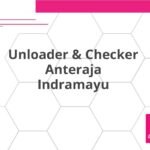 Unloader & Checker Anteraja Indramayu