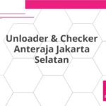 Unloader & Checker Anteraja Jakarta Selatan