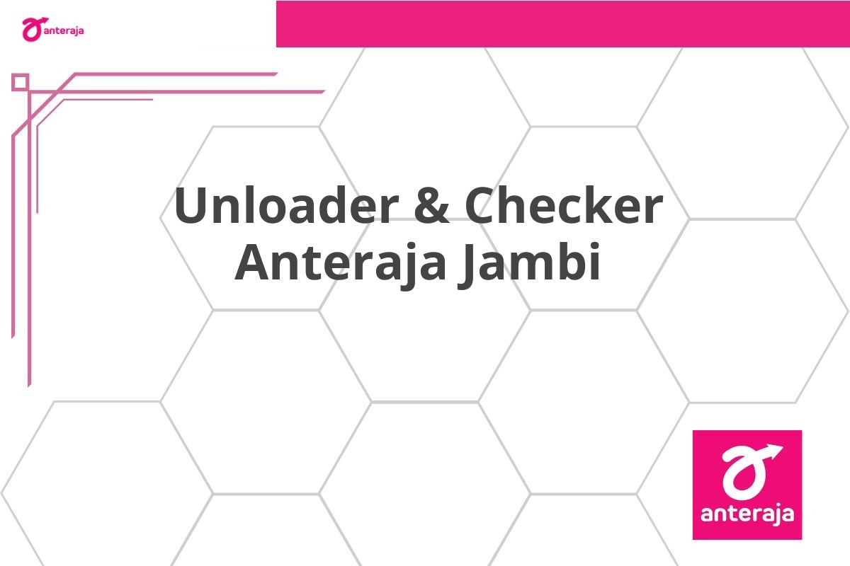 Unloader & Checker Anteraja Jambi