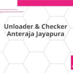 Unloader & Checker Anteraja Jayapura