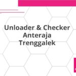 Unloader & Checker Anteraja Trenggalek
