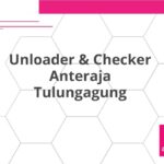 Unloader & Checker Anteraja Tulungagung