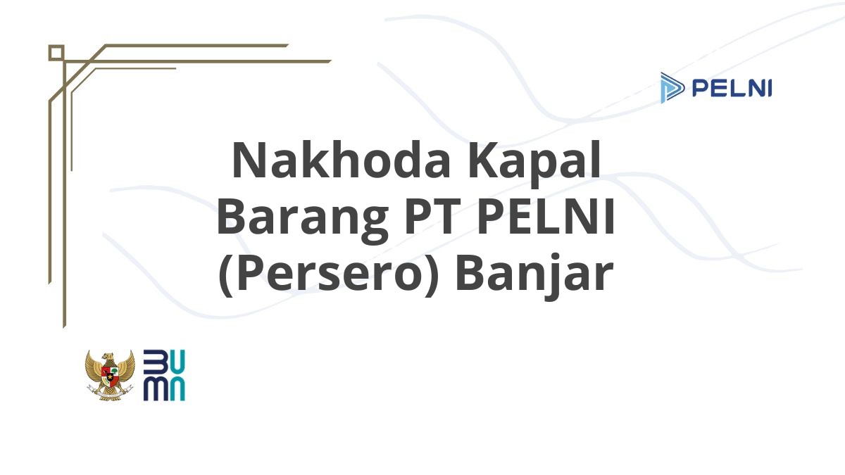 Nakhoda Kapal Barang PT PELNI (Persero) Banjar