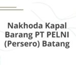 Nakhoda Kapal Barang PT PELNI (Persero) Batang