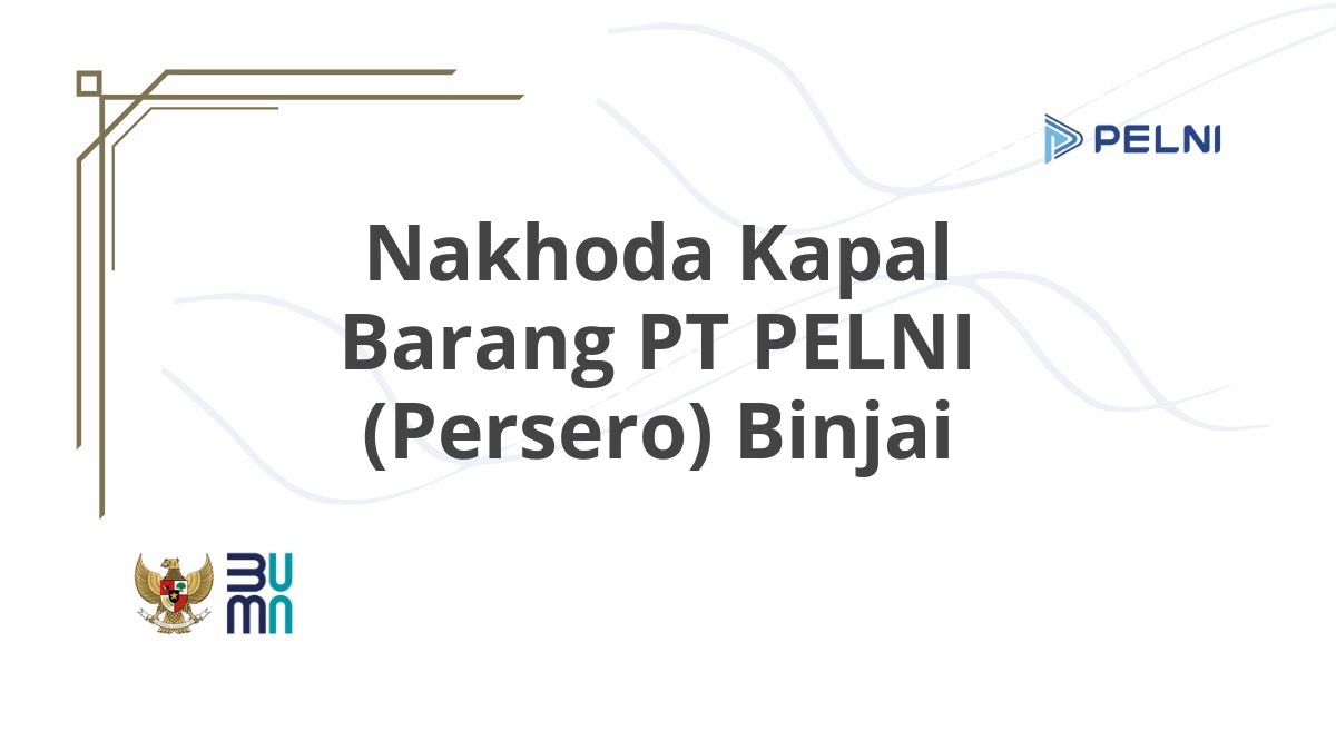 Nakhoda Kapal Barang PT PELNI (Persero) Binjai
