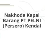 Nakhoda Kapal Barang PT PELNI (Persero) Kendal