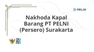 Nakhoda Kapal Barang PT PELNI (Persero) Surakarta