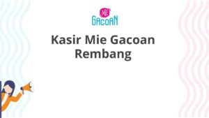 Kasir Mie Gacoan Rembang