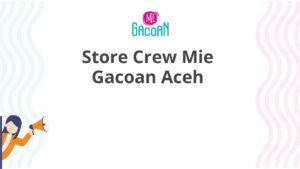 Store Crew Mie Gacoan Aceh