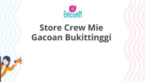 Store Crew Mie Gacoan Bukittinggi