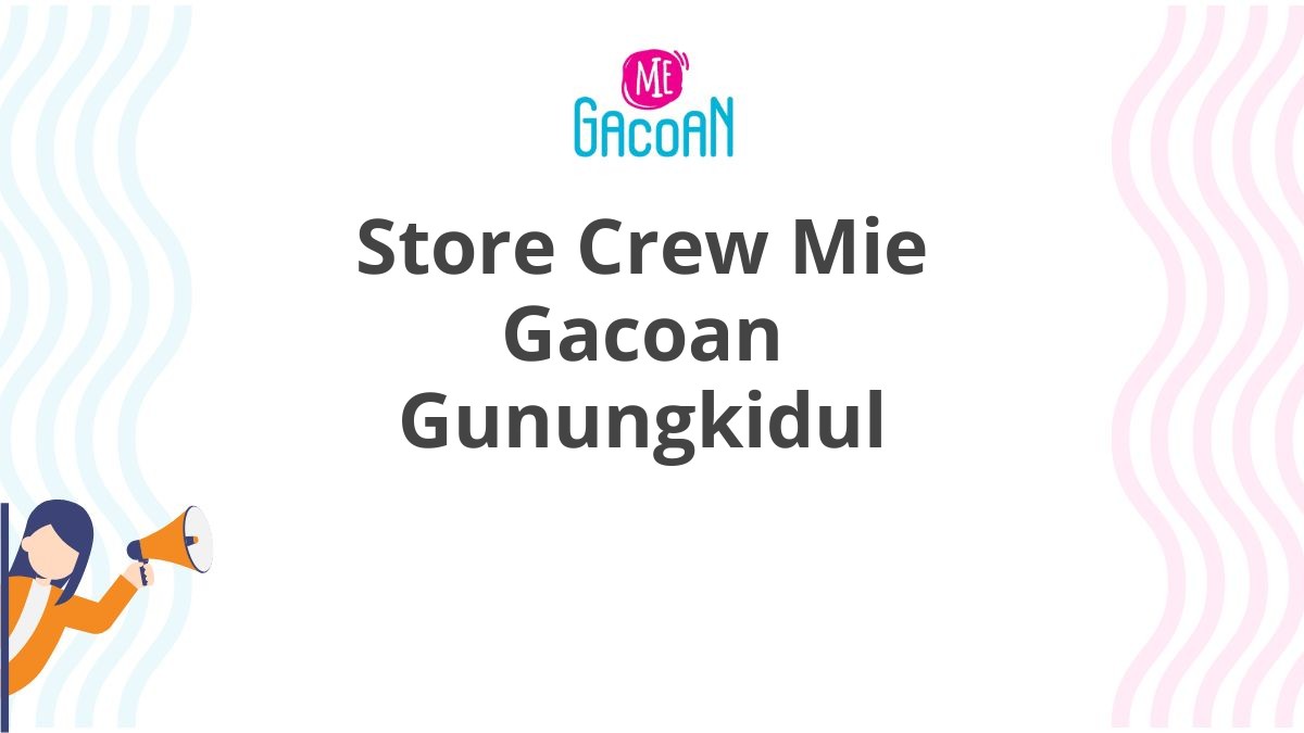 Store Crew Mie Gacoan Gunungkidul