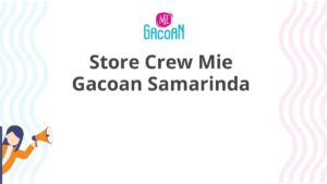 Store Crew Mie Gacoan Samarinda