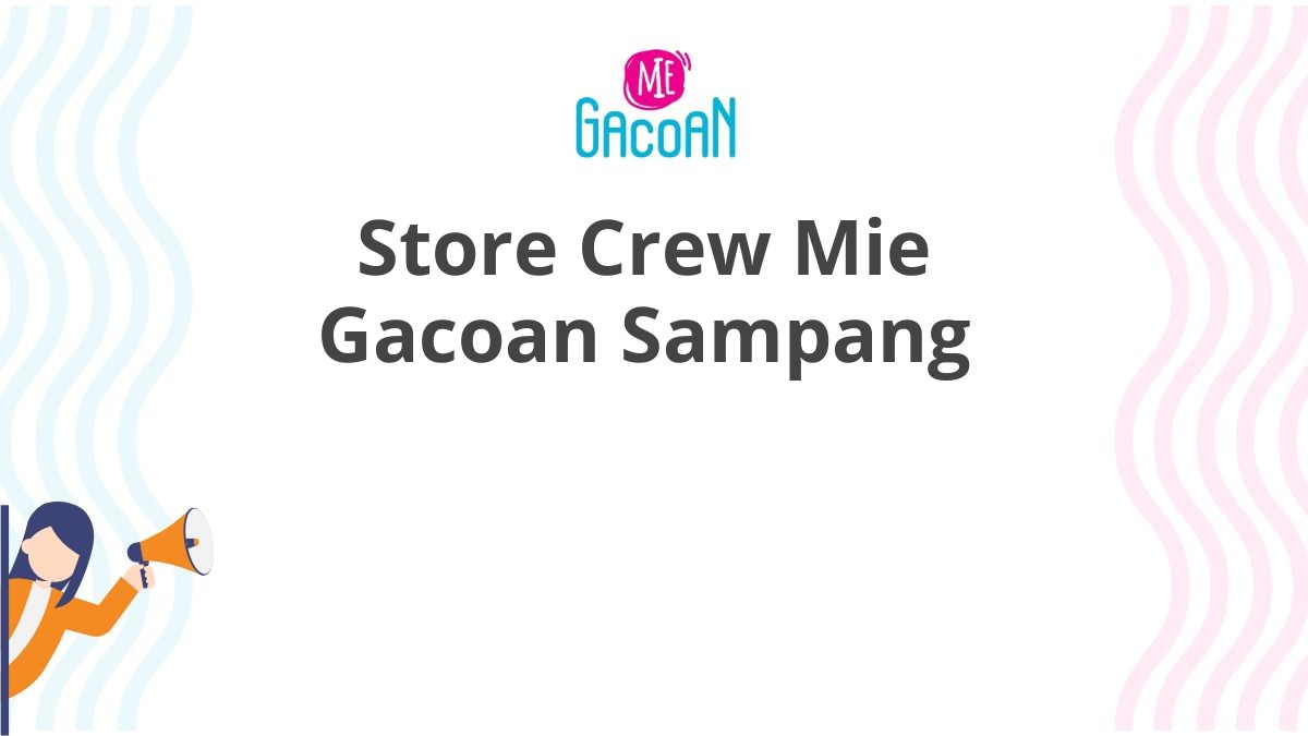 Store Crew Mie Gacoan Sampang