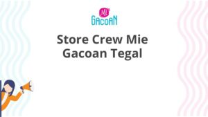 Store Crew Mie Gacoan Tegal